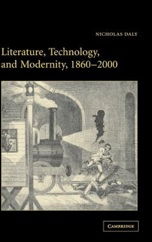 Kniha Literature, Technology, and Modernity, 1860-2000 Nicholas Daly