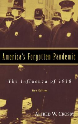 Książka America's Forgotten Pandemic Alfred W. Crosby