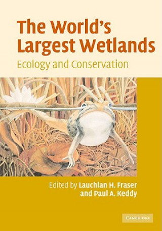 Buch World's Largest Wetlands Lauchlan H. FraserPaul A. Keddy