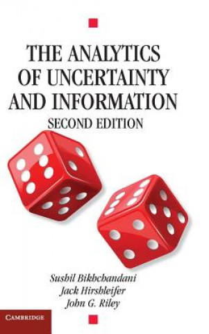 Książka Analytics of Uncertainty and Information Sushil BikchandaniJohn G. RileyJack Hirshleifer