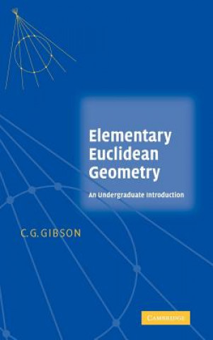 Carte Elementary Euclidean Geometry C. G. Gibson