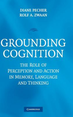 Kniha Grounding Cognition Diane PecherRolf A. Zwaan