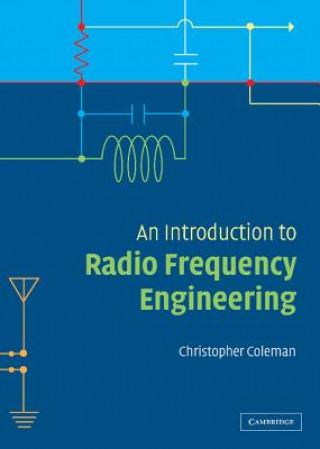 Könyv Introduction to Radio Frequency Engineering Christopher Coleman