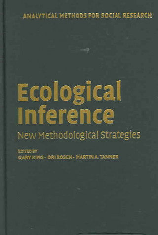 Book Ecological Inference Gary KingOri RosenMartin A. Tanner