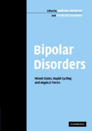 Könyv Bipolar Disorders Andreas MarnerosFrederick Goodwin