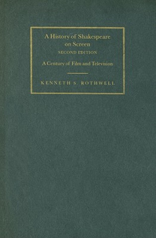 Carte History of Shakespeare on Screen Kenneth S. Rothwell