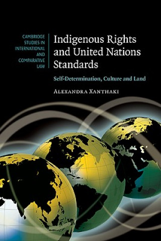 Könyv Indigenous Rights and United Nations Standards Alexandra Xanthaki
