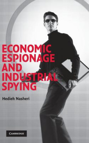 Kniha Economic Espionage and Industrial Spying Hedieh Nasheri