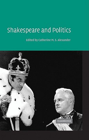 Carte Shakespeare and Politics Catherine M. S. Alexander