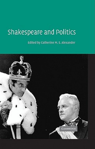 Buch Shakespeare and Politics Catherine M. S. Alexander