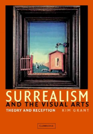 Kniha Surrealism and the Visual Arts Kim Grant