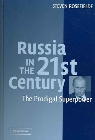 Kniha Russia in the 21st Century Steven Rosefielde