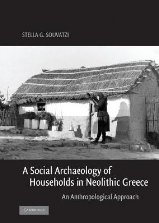 Carte Social Archaeology of Households in Neolithic Greece Stella G. Souvatzi