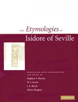 Könyv Etymologies of Isidore of Seville Stephen A. BarneyW. J. LewisJ. A. BeachOliver Berghof