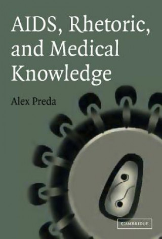Carte AIDS, Rhetoric, and Medical Knowledge Alex Preda
