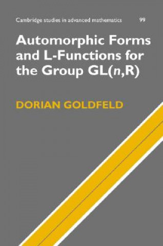 Kniha Automorphic Forms and L-Functions for the Group GL(n,R) Dorian Goldfeld