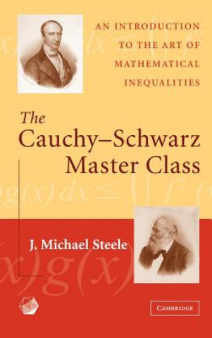 Carte Cauchy-Schwarz Master Class J. Michael Steele
