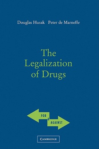 Kniha Legalization of Drugs Doug HusakPeter de Marneffe