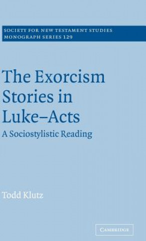 Carte Exorcism Stories in Luke-Acts Todd Klutz