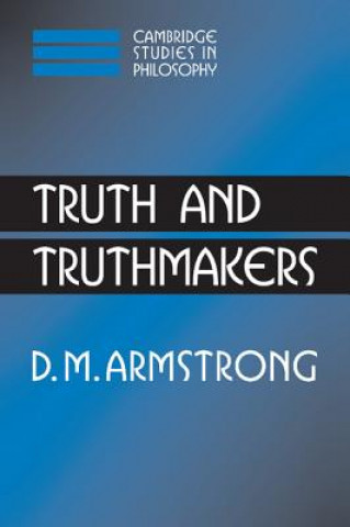 Książka Truth and Truthmakers D. M. Armstrong