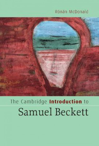 Kniha Cambridge Introduction to Samuel Beckett Ronan McDonald