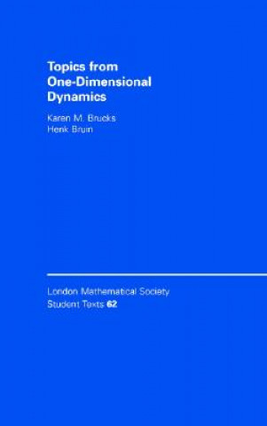 Boek Topics from One-Dimensional Dynamics Karen M. BrucksHenk Bruin