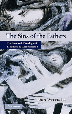 Carte Sins of the Fathers John Witte