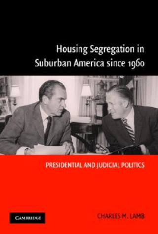 Könyv Housing Segregation in Suburban America since 1960 Charles M. Lamb