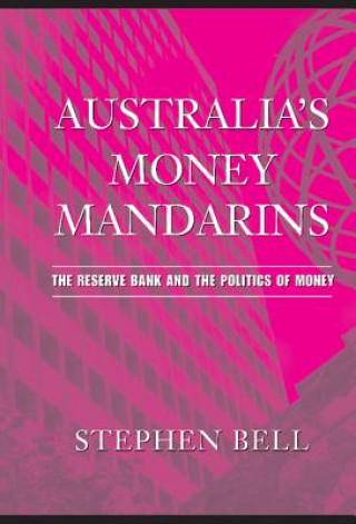 Kniha Australia's Money Mandarins Stephen Bell