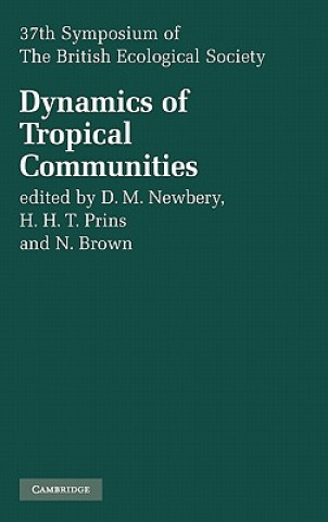 Könyv Dynamics of Tropical Communities D. M. NewberyH. H. T. PrinsN. D. Brown