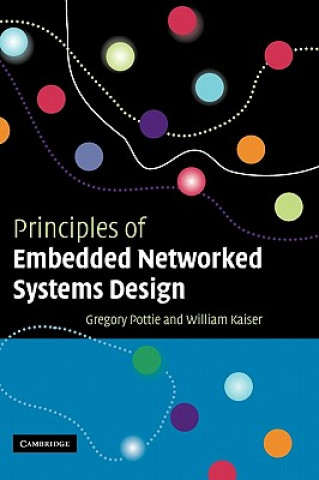 Knjiga Principles of Embedded Networked Systems Design Gregory J. PottieWilliam J. Kaiser