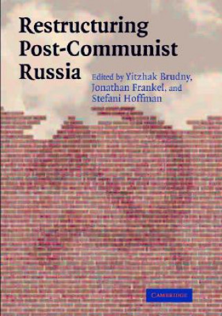 Kniha Restructuring Post-Communist Russia Yitzhak BrudnyJonathan FrankelStefani Hoffman