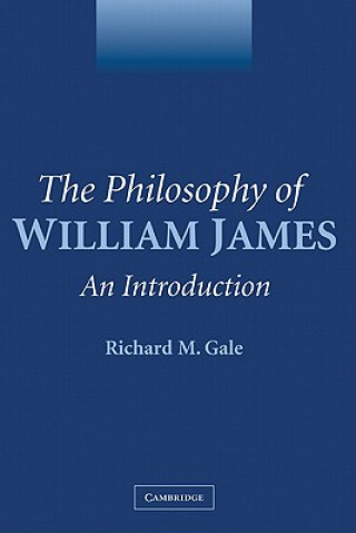 Książka Philosophy of William James Richard M. Gale