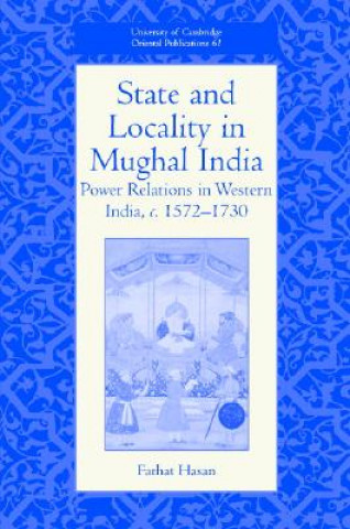 Libro State and Locality in Mughal India Farhat Hasan