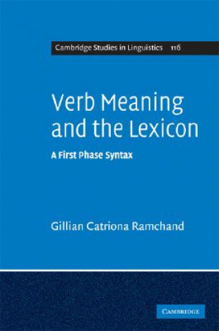 Kniha Verb Meaning and the Lexicon Gillian Catriona Ramchand