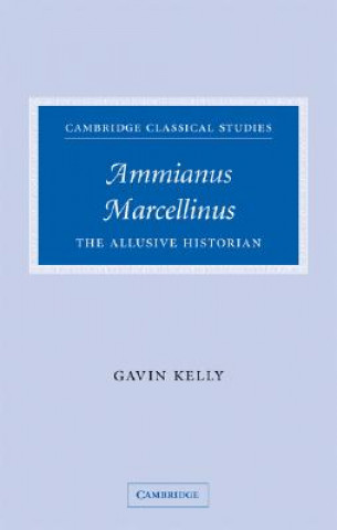 Knjiga Ammianus Marcellinus Gavin Kelly