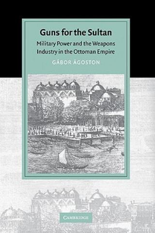 Libro Guns for the Sultan Gábor Ágoston