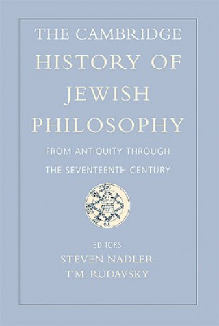 Kniha Cambridge History of Jewish Philosophy Steven NadlerT. M. Rudavsky