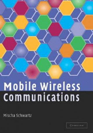 Livre Mobile Wireless Communications Mischa Schwartz