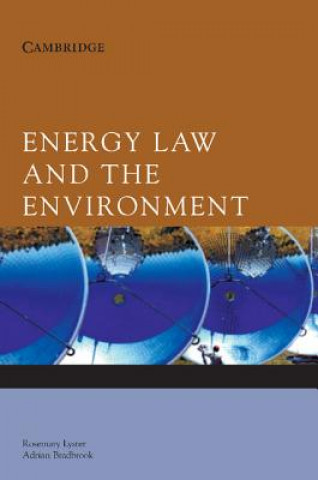 Kniha Energy Law and the Environment Rosemary LysterAdrian Bradbrook