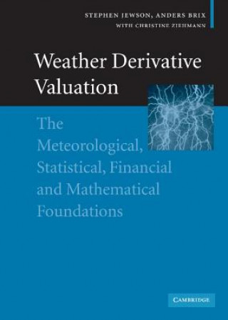 Kniha Weather Derivative Valuation Stephen JewsonAnders BrixChristine Ziehmann