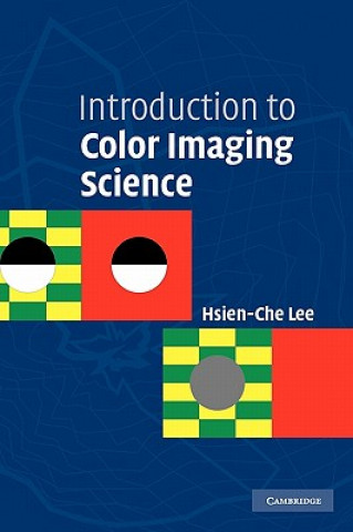 Kniha Introduction to Color Imaging Science Hsien-Che Lee