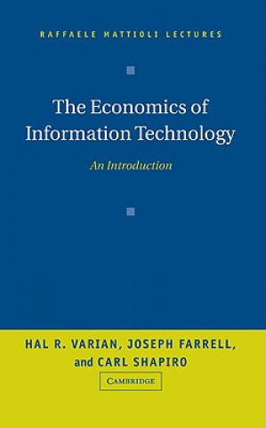 Carte Economics of Information Technology Hal R. VarianJoseph FarrellCarl Shapiro