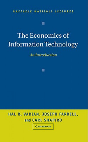 Książka Economics of Information Technology Hal R. VarianJoseph FarrellCarl Shapiro