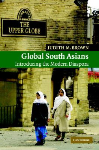 Könyv Global South Asians Judith M. Brown