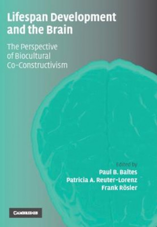 Carte Lifespan Development and the Brain Paul B. BaltesPatricia A. Reuter-LorenzFrank Rösler