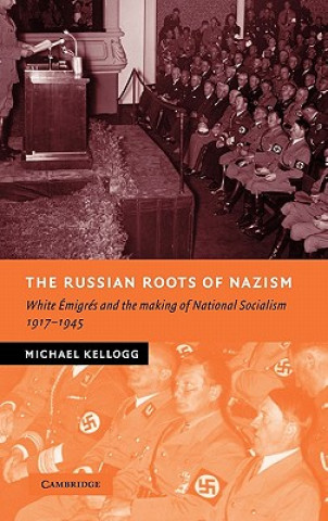Carte Russian Roots of Nazism Michael Kellogg