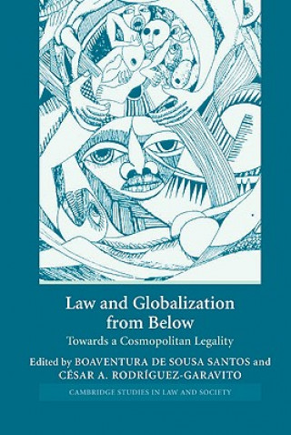 Kniha Law and Globalization from Below Boaventura de Sousa SantosCésar A. Rodríguez-Garavito