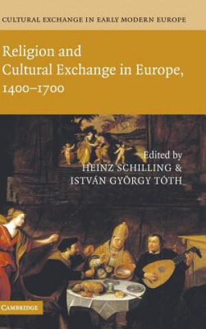 Carte Cultural Exchange in Early Modern Europe Heinz SchillingIstván György TóthRobert MuchembledWilliam Monter
