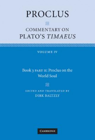 Książka Proclus: Commentary on Plato's Timaeus, Part 2, Proclus on the World Soul ProclusDirk Baltzly